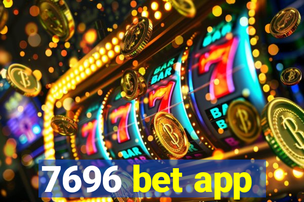 7696 bet app